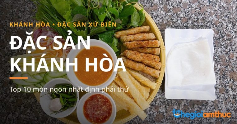 Đặc sản Khánh Hòa – Top 10 món ngon Khánh Hòa ngon nhất xứ biển