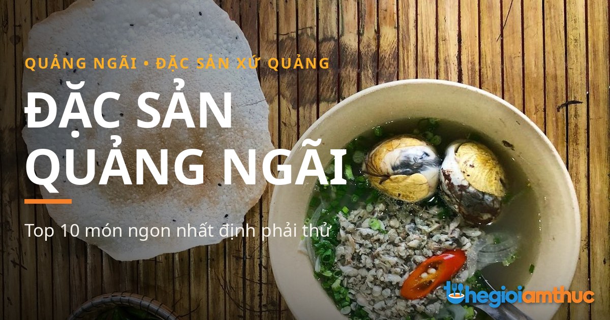 Đặc sản Quảng Ngãi – món ngon Quảng Ngãi