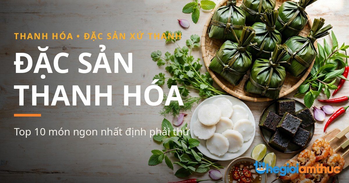 Đặc sản Thanh Hóa – món ngon Thanh Hóa